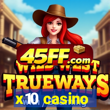 x10 casino